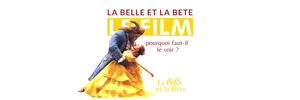 La Belle et la Bête Le Film - Faut-il le voir ?